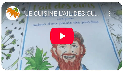 Video : JE CUISINE L'AIL DES OURS Recettes printanières sans gluten autour d'une plante des sous-bois